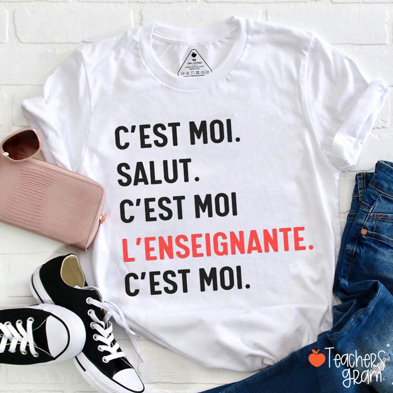 C'est Moi Salut french Teacher T-Shirt