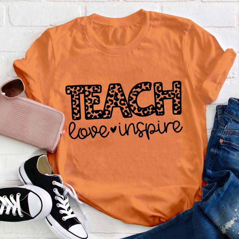 Teach Love Inspire Teacher T-Shirt