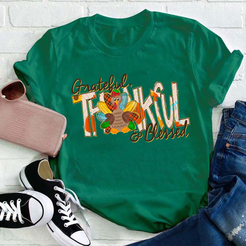 Grateful Thankful And Blessed Teacher T-Shirt