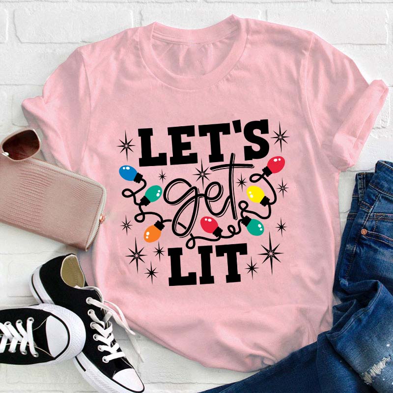 Let's Get Lit Teacher T-Shirt