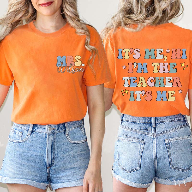 Personalized Name I Am The Teacher Two Sided T-Shirt
