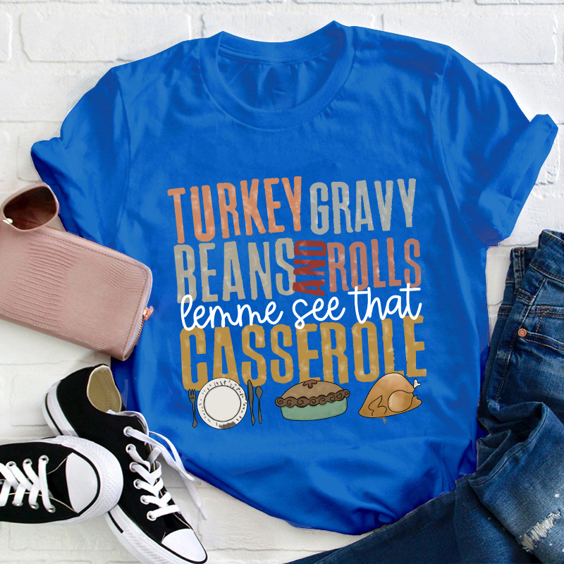 Turkey Gravy Beans And Rolls Teacher T-Shirt