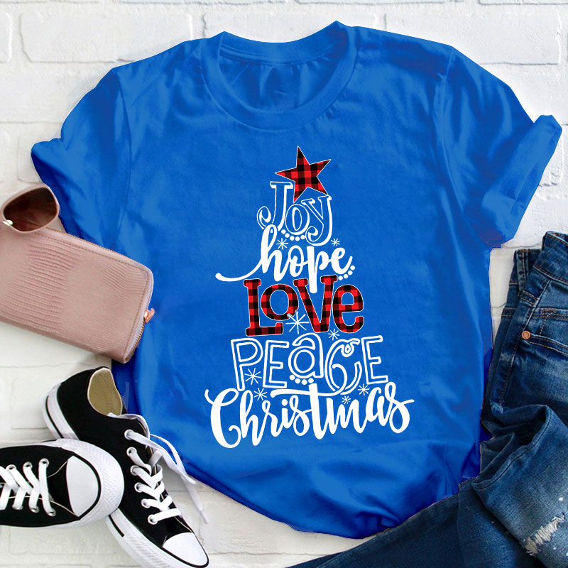 Joy Hope Love Peace Christmas Teacher T-Shirt