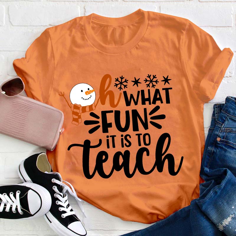Oh What Fun It Is To Teach Teacher T-Shirt