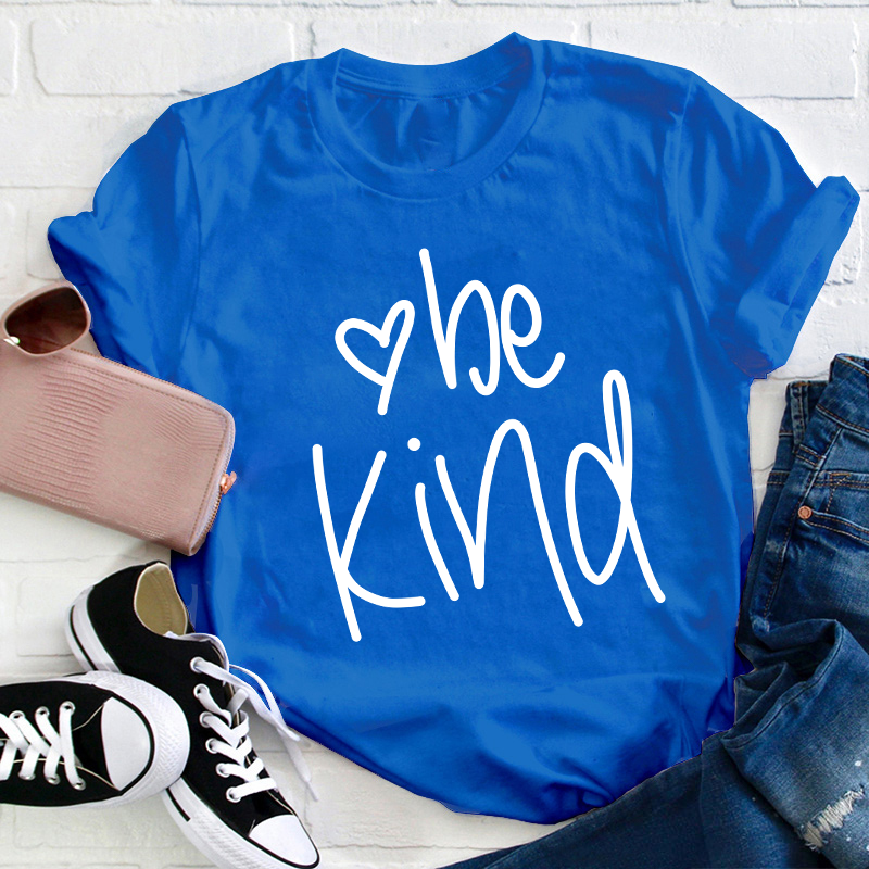 Be Kind With A Heart Teacher T-Shirt