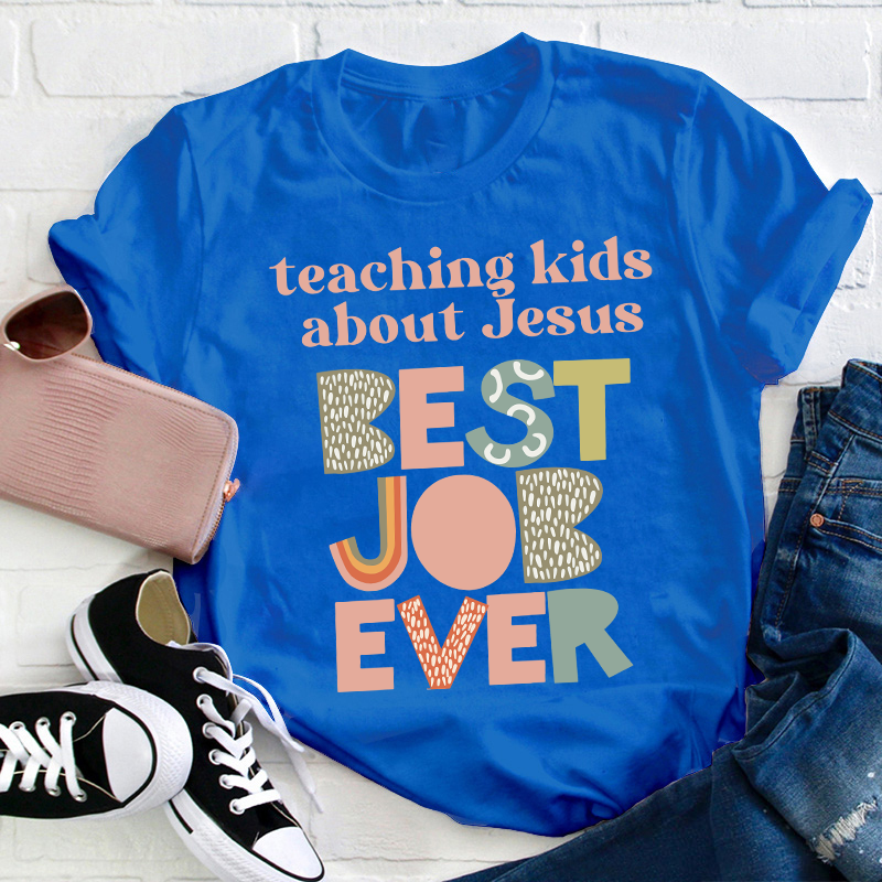 Teaching Kids About Jesus Teacher T-Shirt