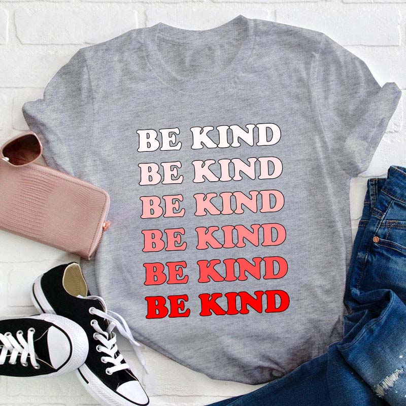 Be Kind Teacher T-Shirt