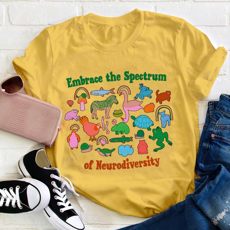 Embrace The Spectrum Of Neurodiversity Teacher T-Shirt