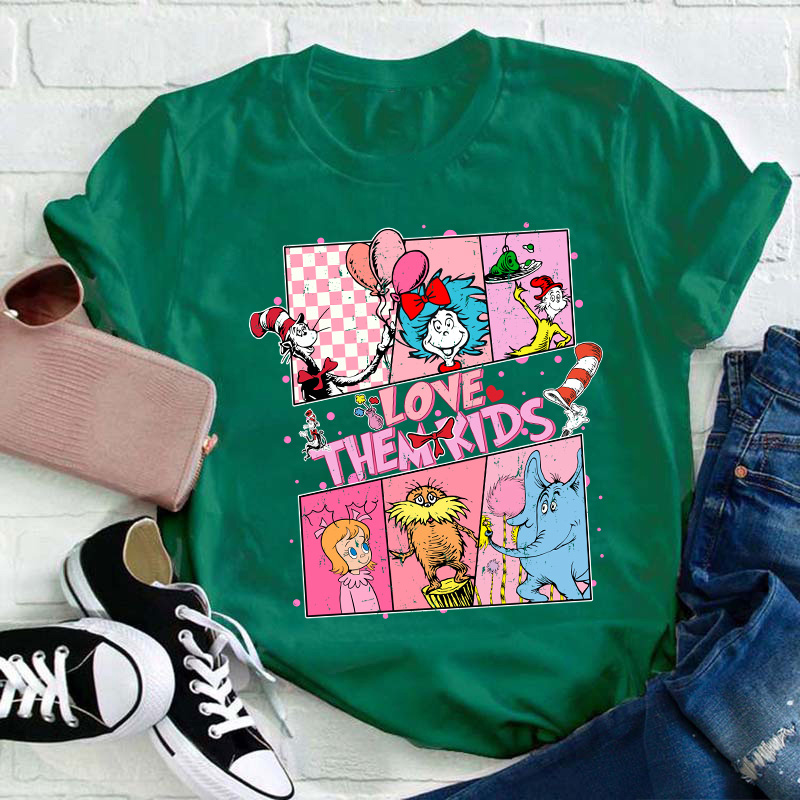 Love Them Kids Teacher T-Shirt