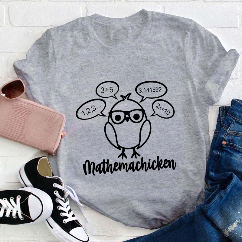 Mathemachicken Teacher T-Shirt