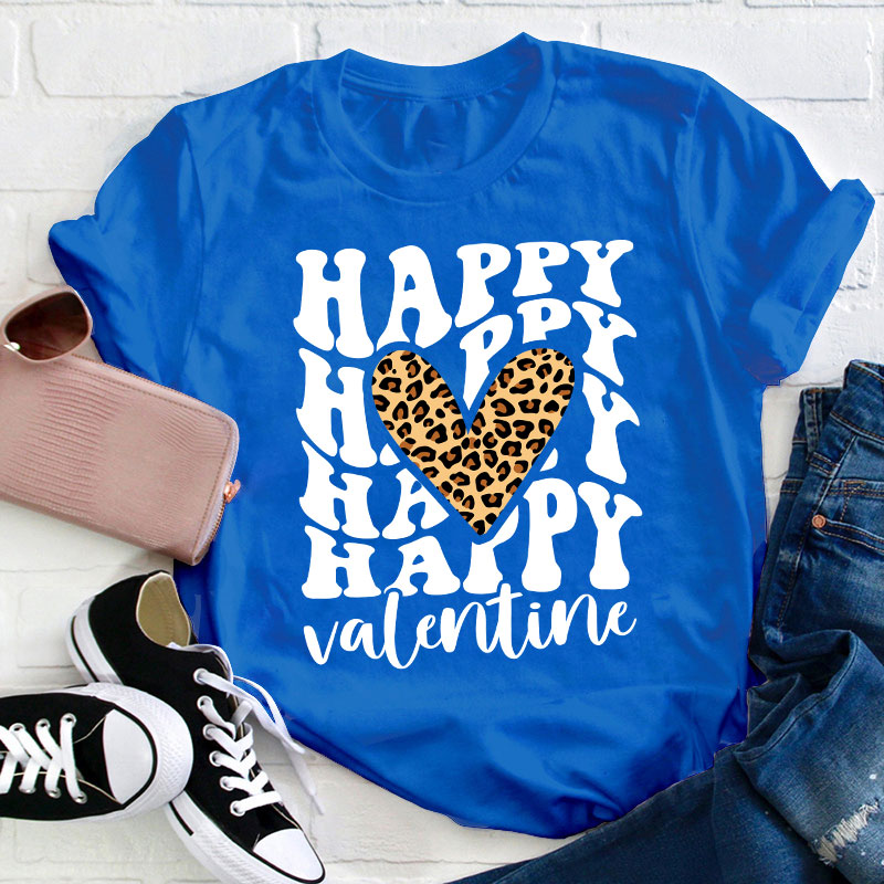 Happy Happy Valentine Leopard Heart Teacher T-Shirt