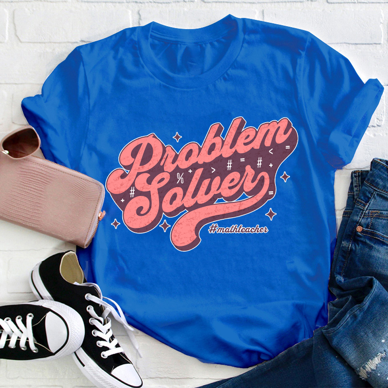 Problem Solver Math Teacher T-Shirt