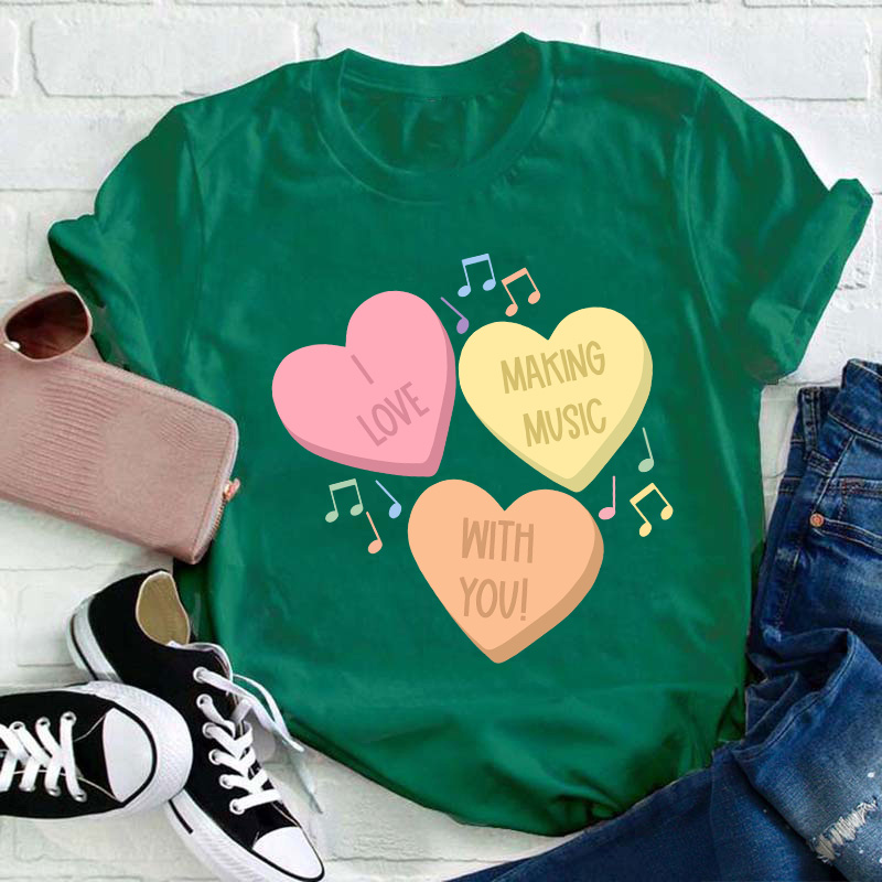 I Love Making Music With You Teacher T-Shirt