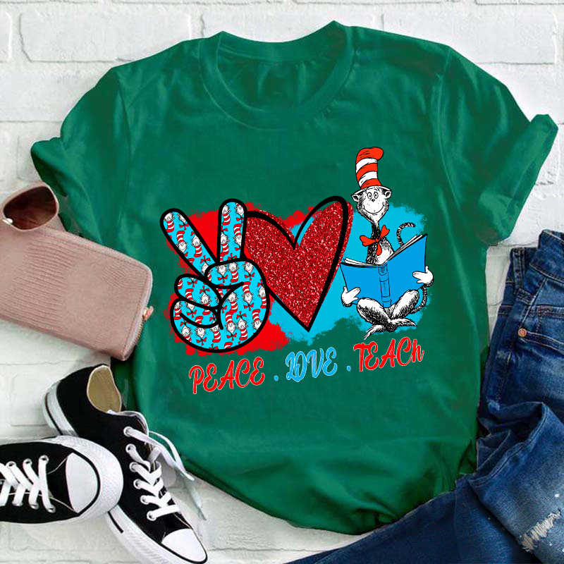 Peace Love Teach Teacher T-Shirt