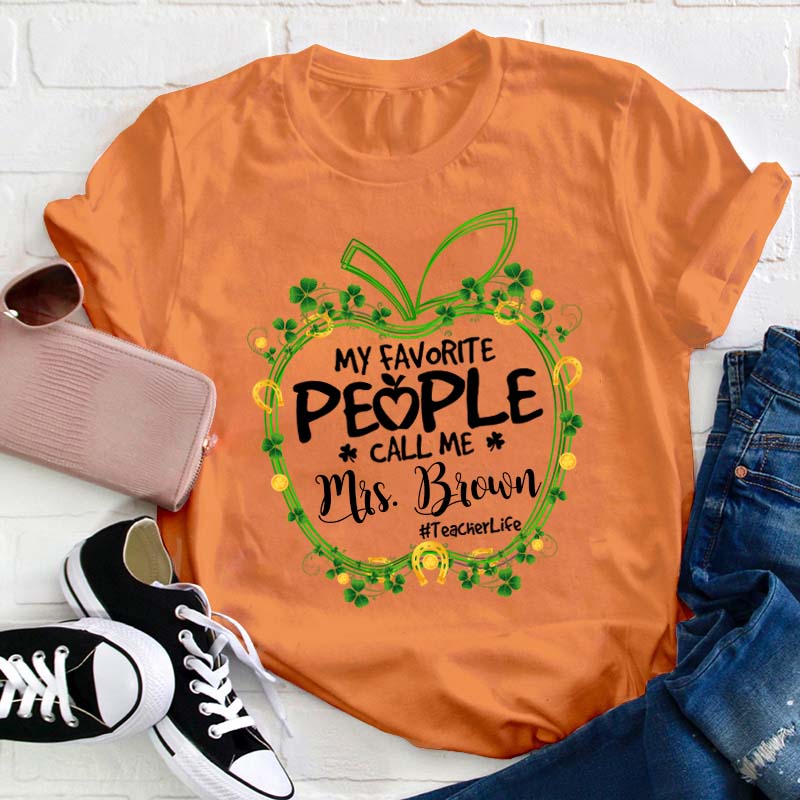 Personalized Apple My Favorite People Call Me Teacher Teacher T-Shirt