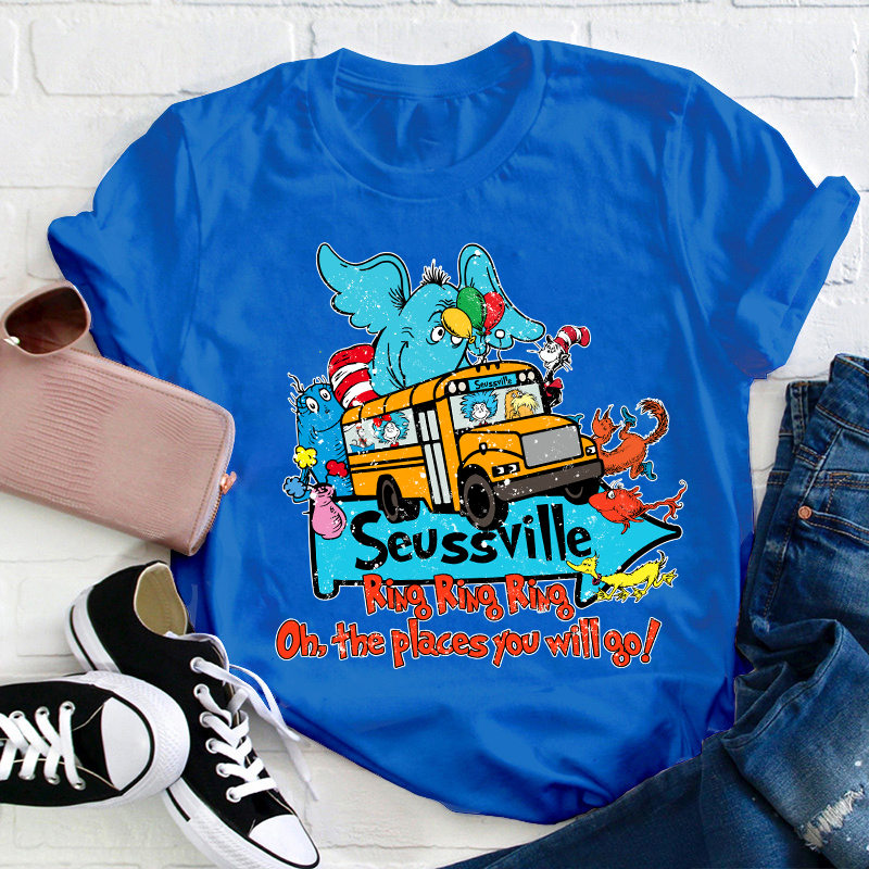 Ring Ring Ring Oh The Places You'll Go Teacher T-Shirt