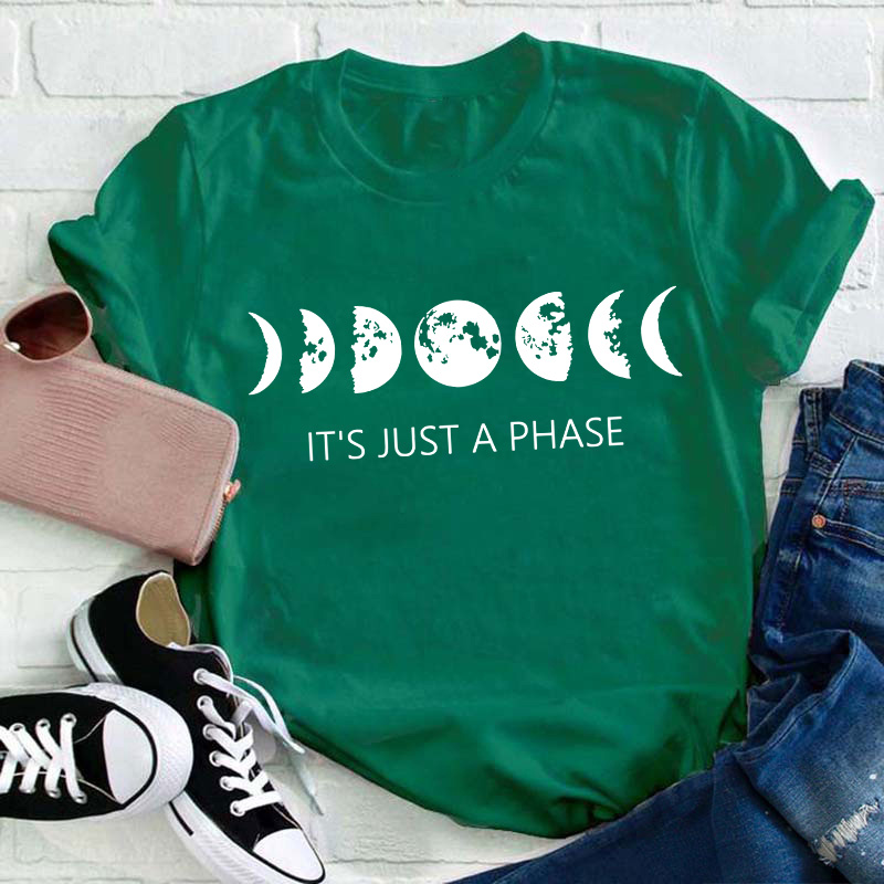 It's Just A Phase Moon Graphic Teacher T-Shirt