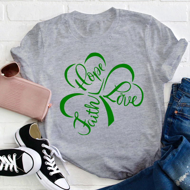 Hope Love Faith Teacher T-Shirt