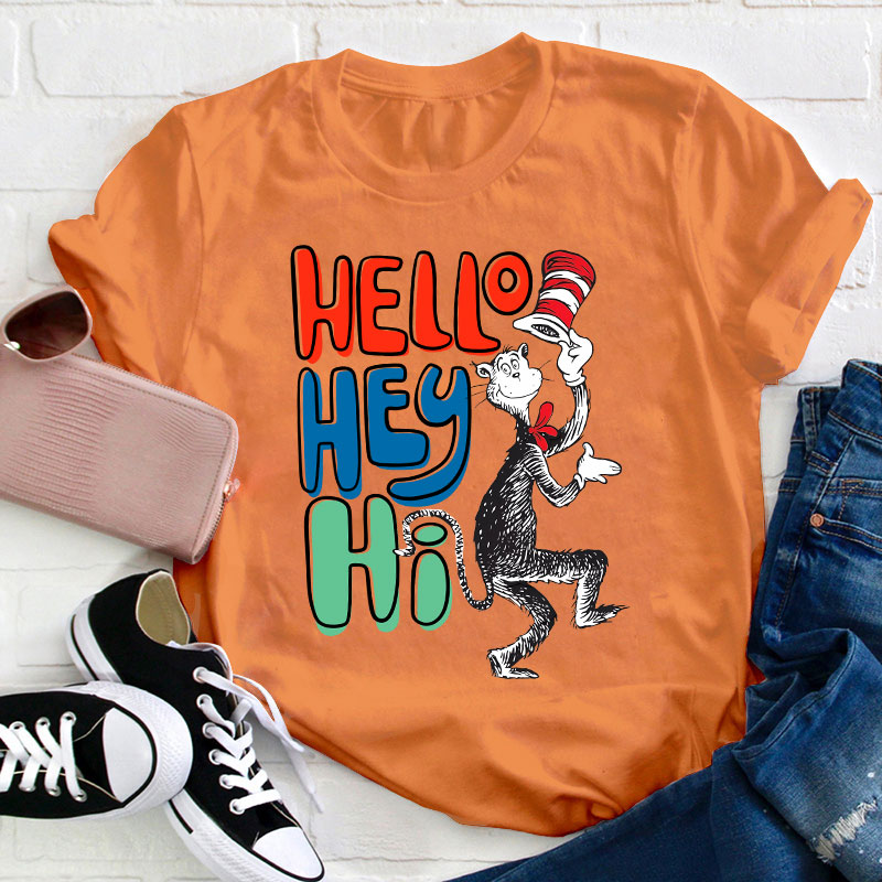 Hello Hey Hi Teacher T-Shirt