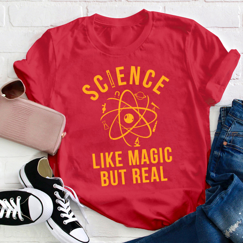 Science Like Magic But Real Teacher T-Shirt