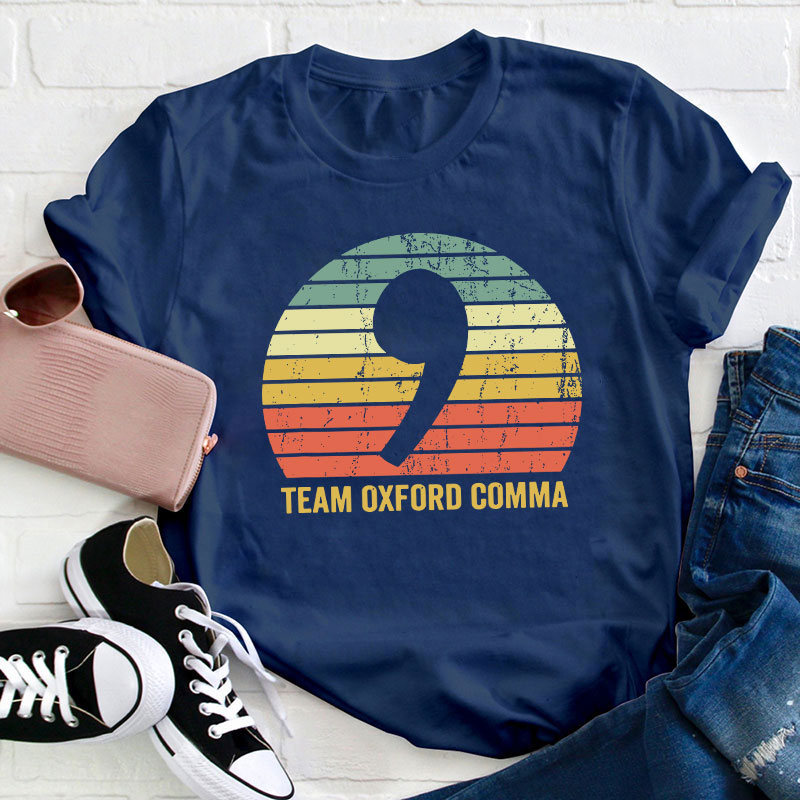 Team Oxford Comma Teacher T-Shirt