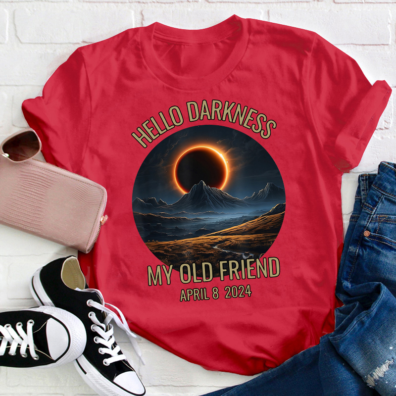 Hello Darkness My Old Friend Solar Eclipse Teacher T-Shirt