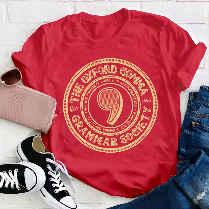 The Oxford Comma Grammar Society Teacher T-Shirt