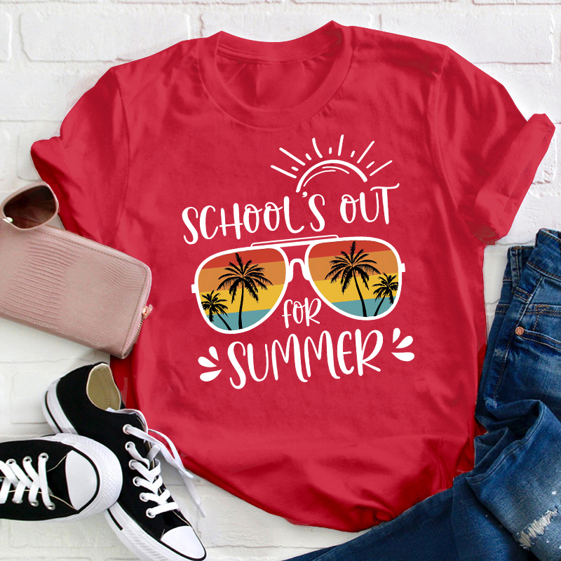 School 's Out For Summer Teacher T-Shirt