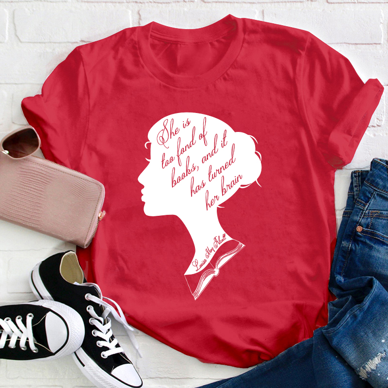 Too Fond Of Books Teacher T-Shirt