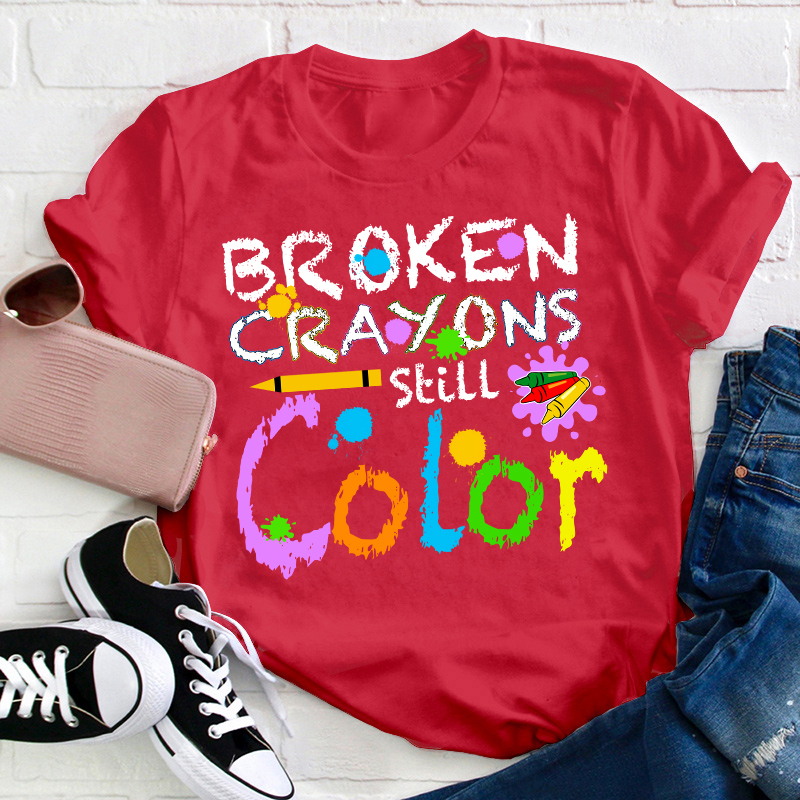 Don't Lose Heart Broken Crayons Still Color Teacher T-Shirt