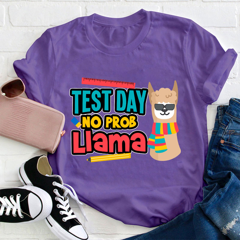 Test Day No Prob Llama Funny T-Shirt