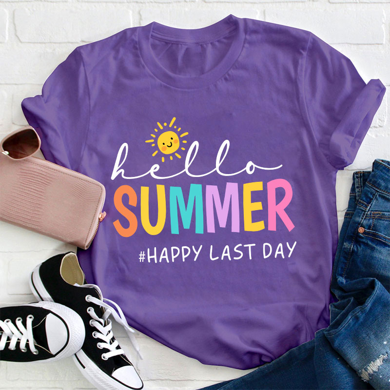 Hello Summer Happy Last Day Teacher T-Shirt