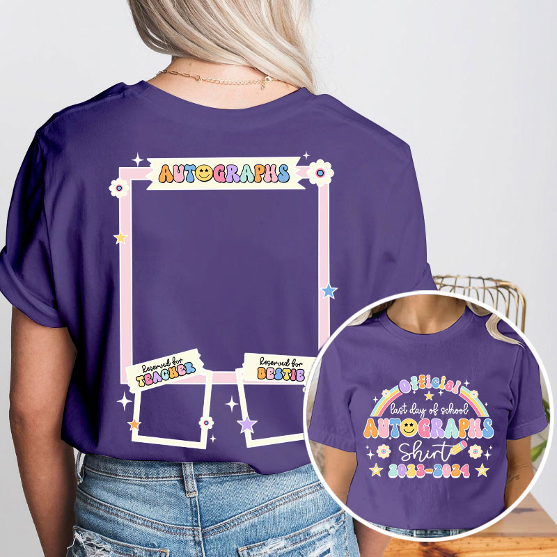 Personalized Official Autograph Last Day Of School Teacher Two Sided T-Shirt