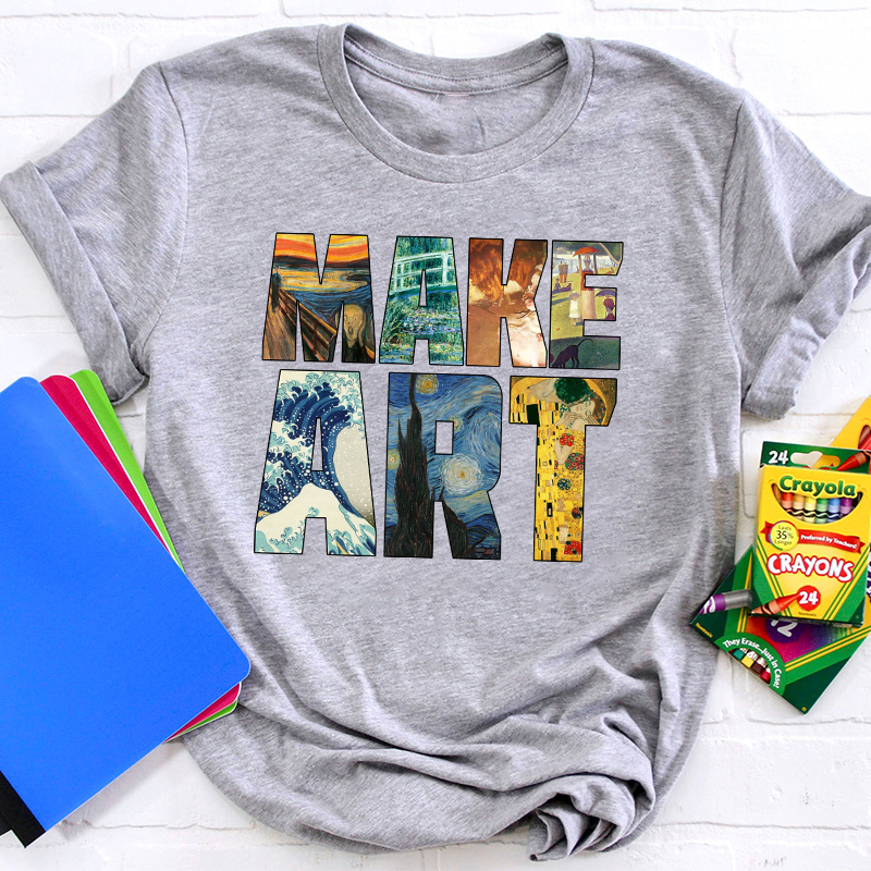 Make Art Teacher T-Shirt
