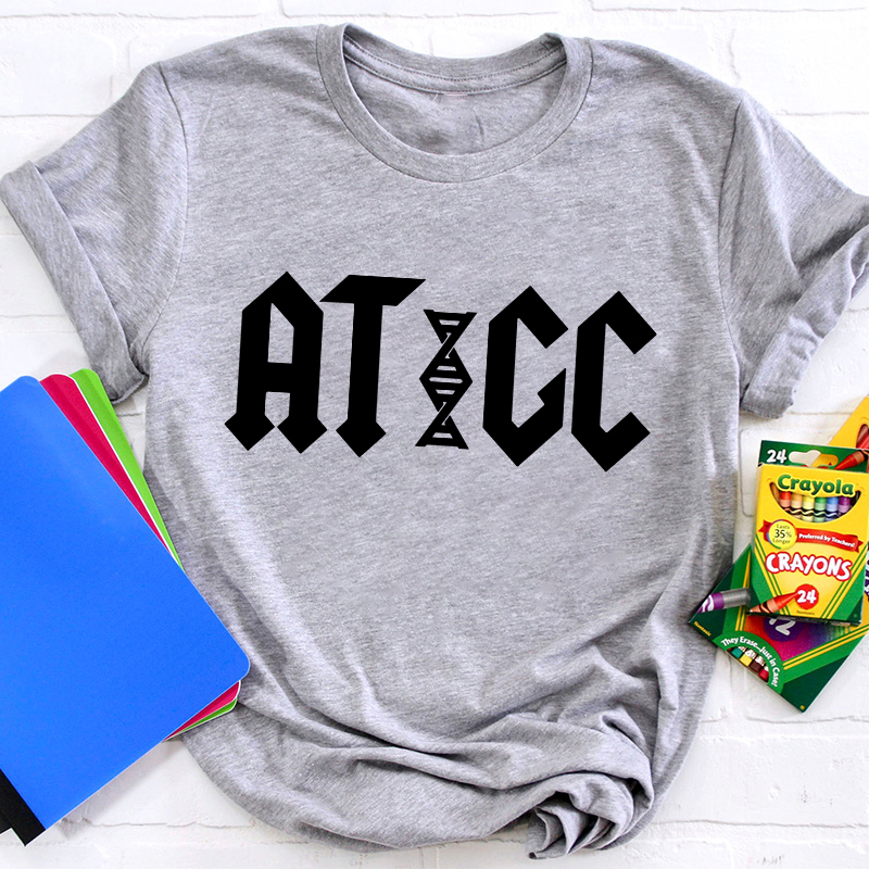 ATGC Molecular Biology Genetics Teacher T-Shirt