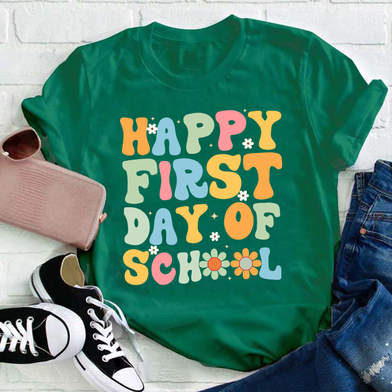 Back To School Happy First Day Of School Teacher T-Shirt