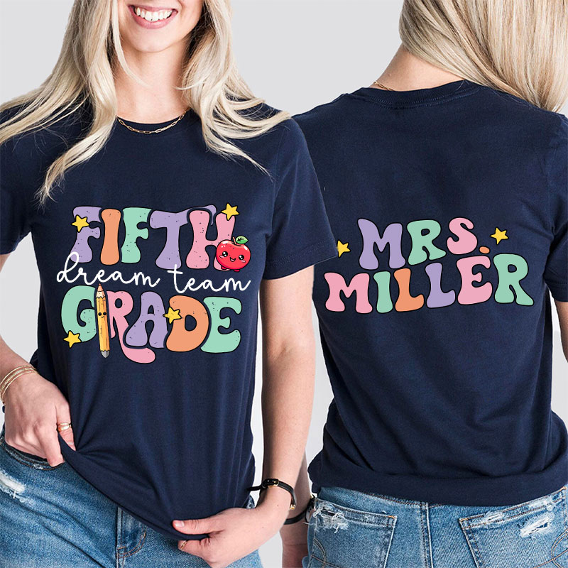 Personalized About Yours Dream Team Teacher Two Sided T-Shirt