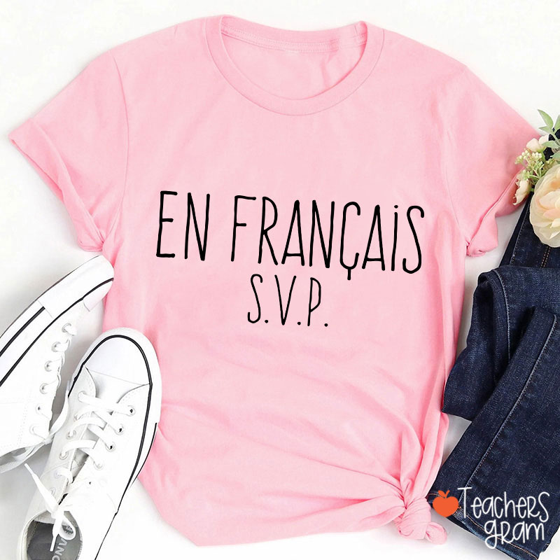 En Francais French Teacher T-Shirt