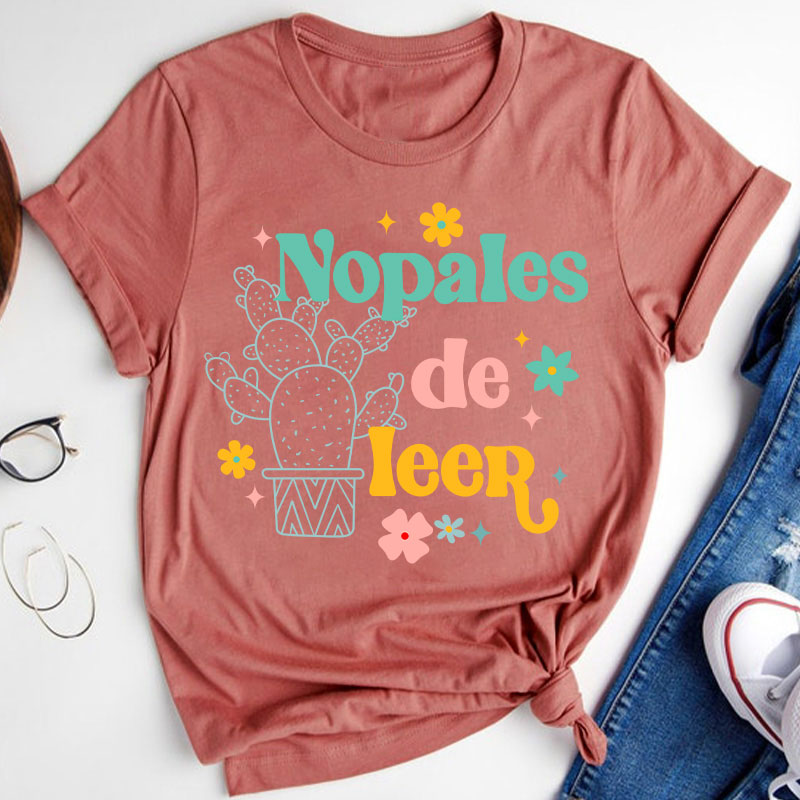 Nopales De Leer Spanish Teacher T-Shirt