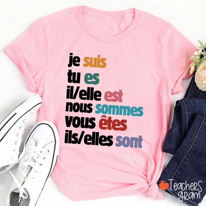 Je Suis Tu Es French Teacher T-Shirt