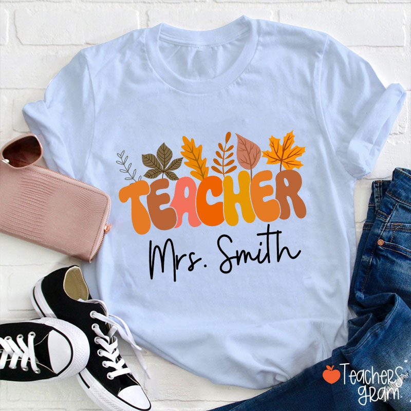 Personalized Name Autumn Leaves Teacher T-Shirt