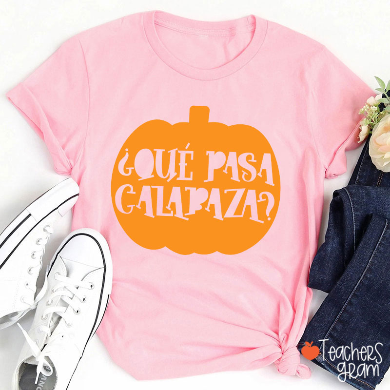 Que pasa calabaza Halloween Bilingual Spanish Teacher T-Shirt