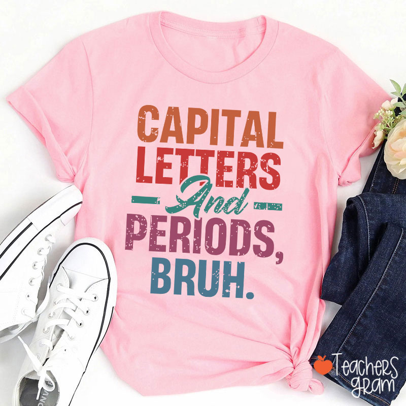 Retro Color Capital Letters And Periods Bruh Teacher T-Shirt