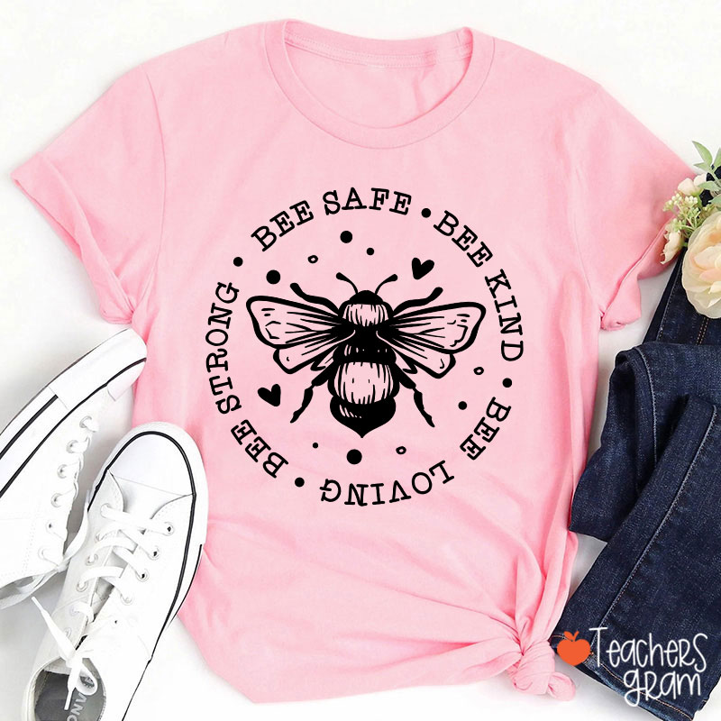 Bee Safe Bee Kind Bee Loving Teacher T-Shirt