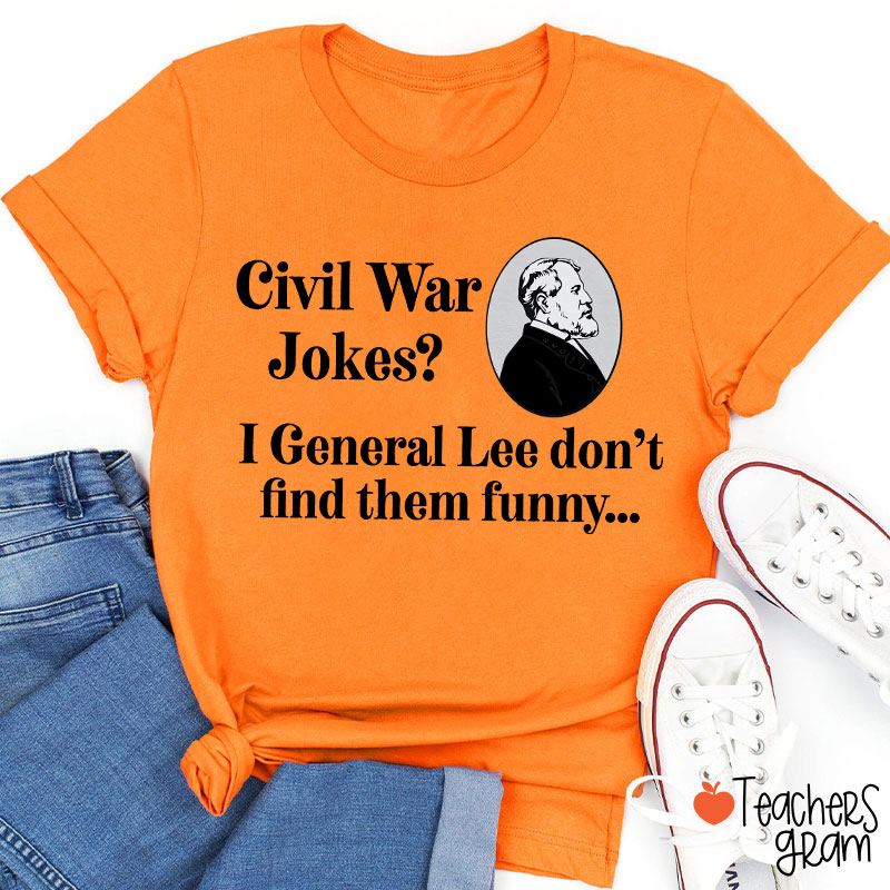 Civil War Jokes History Teacher T-Shirt