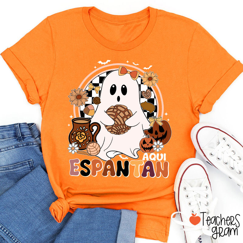 Aqui Espantan Spanish Teacher T-Shirt