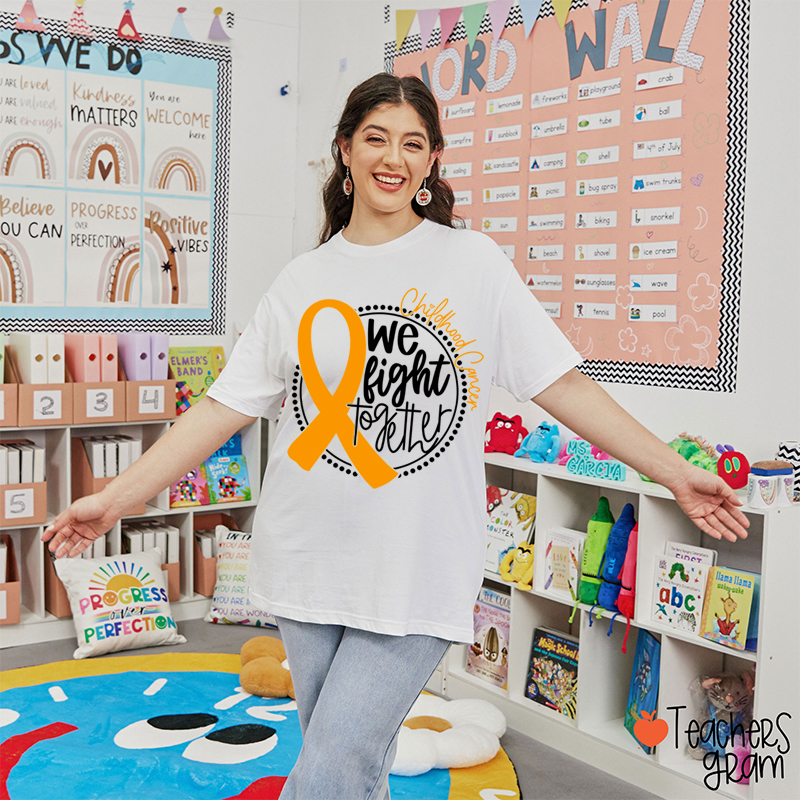 Cancer Support We Fight Together Teacher T-Shirt