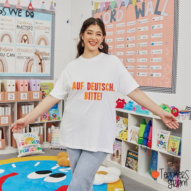 Auf Deutsch Bitte German Teacher T-Shirt