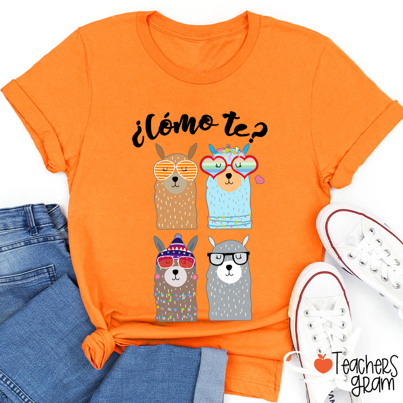 ¿Cómo Te Spanish Teacher T-Shirt