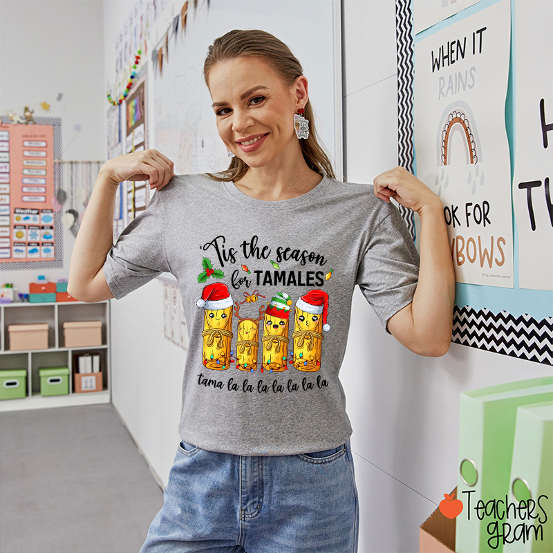 Tis The Season For Tamales Spanish Teacher T-Shirt